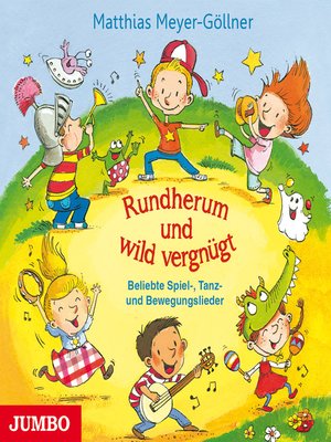 cover image of Rundherum und wild vergnügt